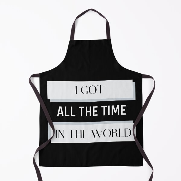 Item preview, All The Time In The World designed and sold by Legit Hooligan.
