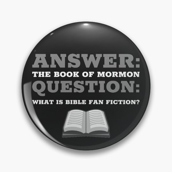 Item preview, Answer: The Book Of Mormon  Question: What Is Bible Fan Fiction? designed and sold by Exmo Merch.