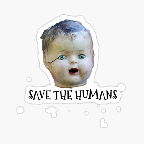 Save the humans Sticker