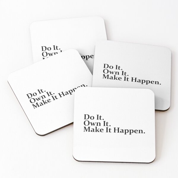 Item preview, Do It Own It Make It Happen Quote designed and sold by spicynudo.