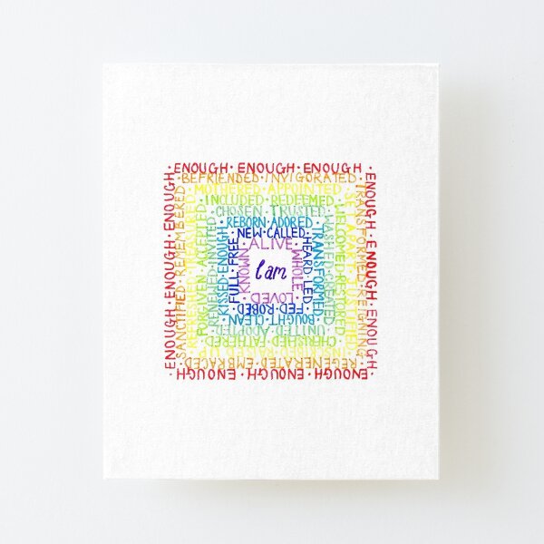 I am enough Canvas Mounted Print