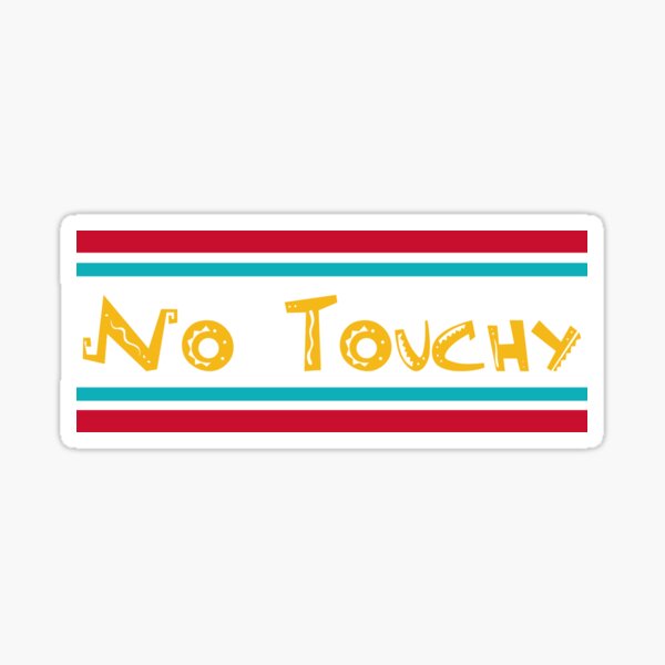 Artikel-Vorschau von No Touchy - Soziale Distanzierung, designt und verkauft von arturekdesign.