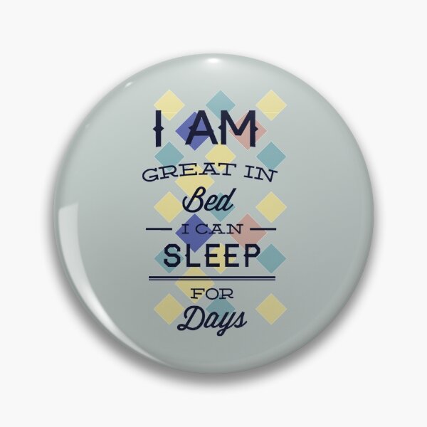Item preview, I'm great in bed I can sleep for days - Funny sleep lover Gift designed and sold by Teenation9.