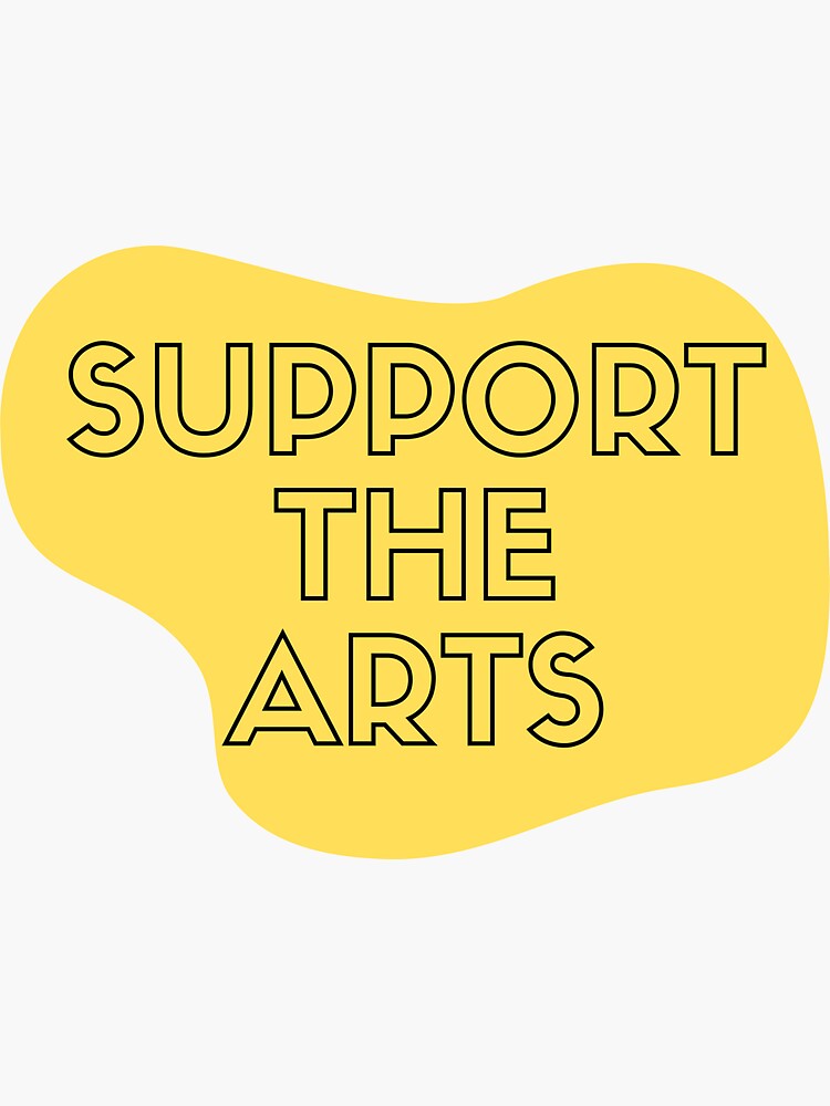 "Support The Arts Help Artist Design" Sticker for Sale by teatro