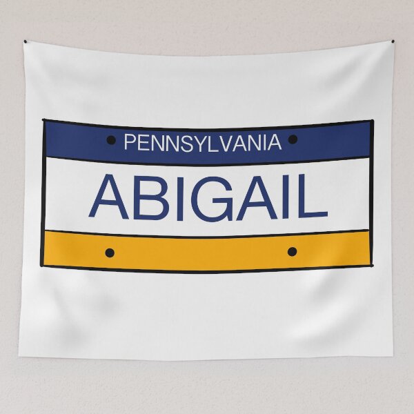 Artikelvorschau, Pennsylvania Kennzeichen Name Abigail entworfen und verkauft von LinhlyHarwell13.