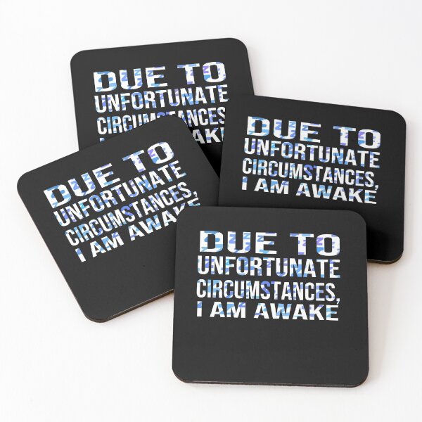 Item preview, Due to unfortunate circumstances, I am awake designed and sold by ZAstore.
