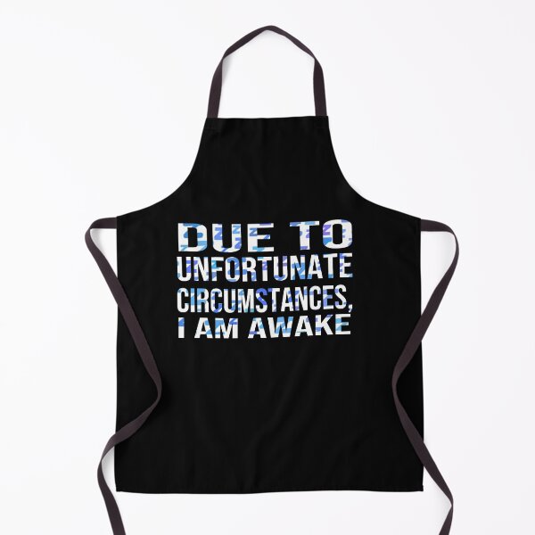 Item preview, Due to unfortunate circumstances, I am awake designed and sold by ZAstore.