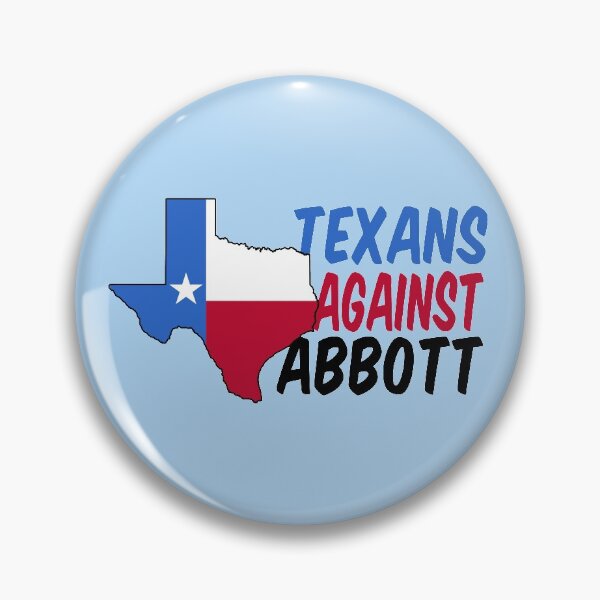Item preview, Texans Against Greg Abbott designed and sold by Epic Love Designs.
