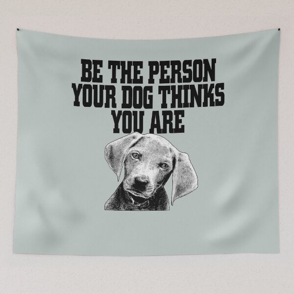 Item preview, Be the person your dog thinks you are - Funny dog lover Gift designed and sold by Teenation9.