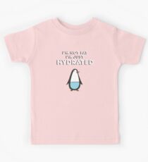 I'm Not Fat, I'm just Hydrated (Penguin) Kids Tee