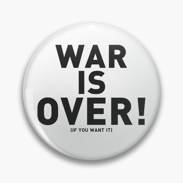 Item preview, WAR IS OVER (if you want it) designed and sold by Ximoc.