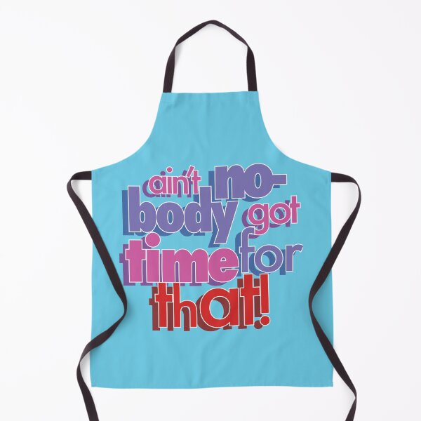 Item preview, "Ain't nobody got time for that" designed and sold by SPasielski Designs.