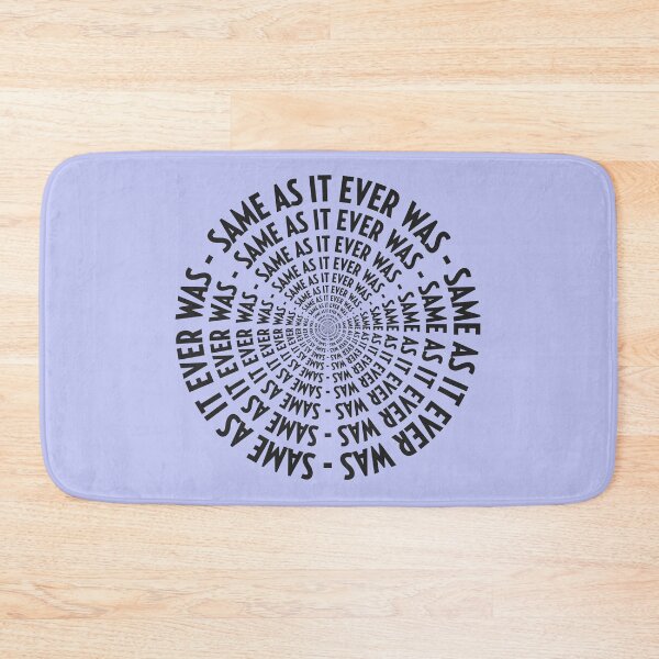 Item preview, SAME AS IT EVER WAS - VERSION INFINITY designed and sold by Ximoc.