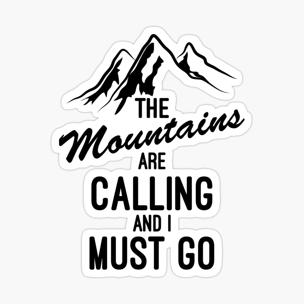 The Mountains Are Calling And I Must Go Greeting Card By Aeedesign Redbubble