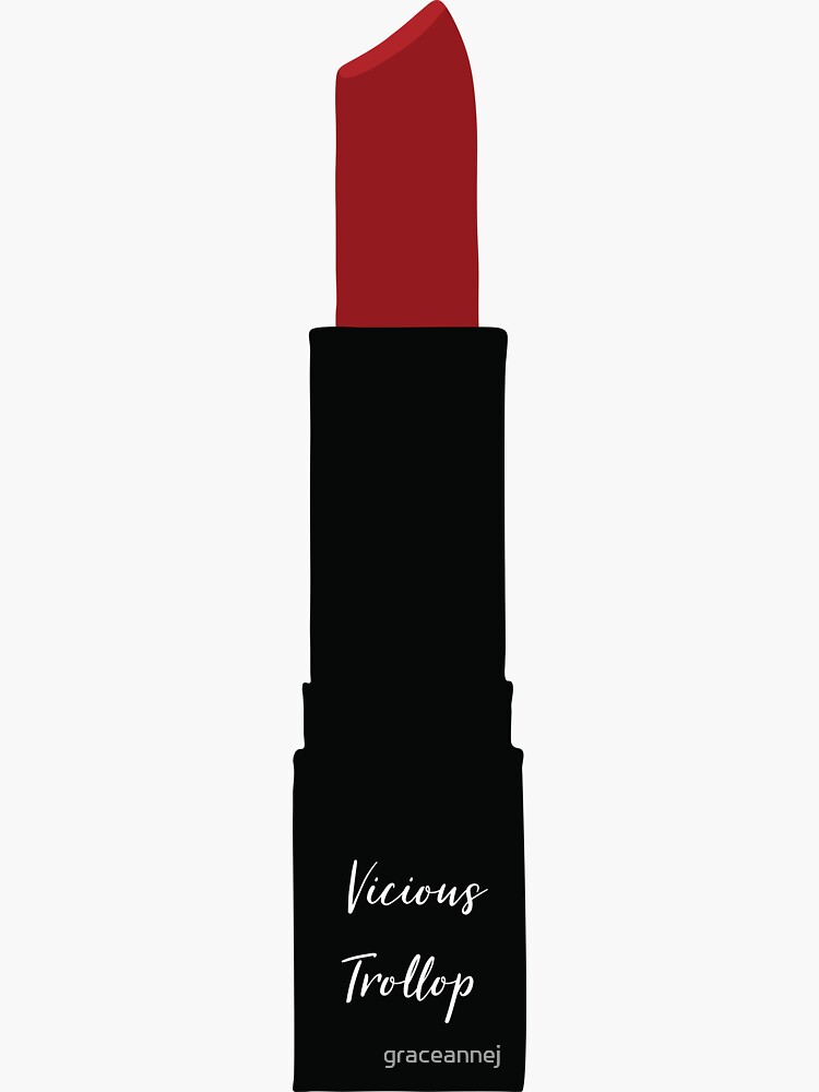 "Vicious Trollop Lipstick" Sticker for Sale by graceannej Redbubble
