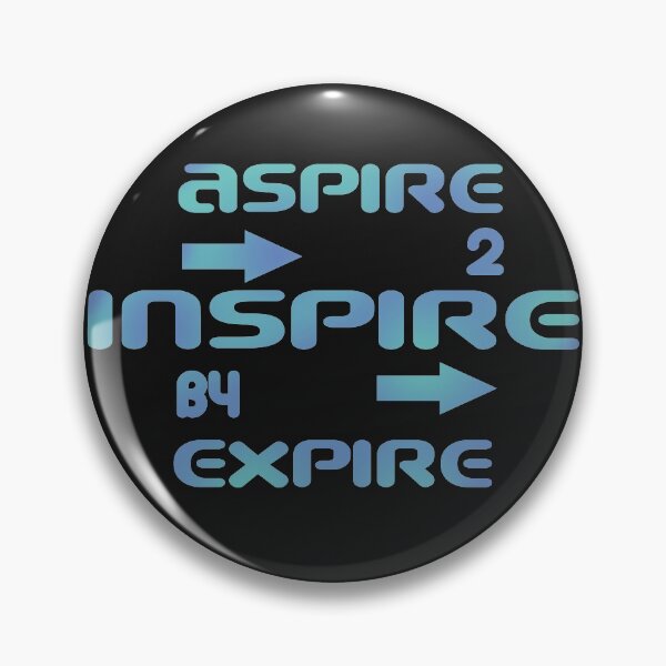 Item preview, Aspire to inspire designed and sold by Artpatriot.