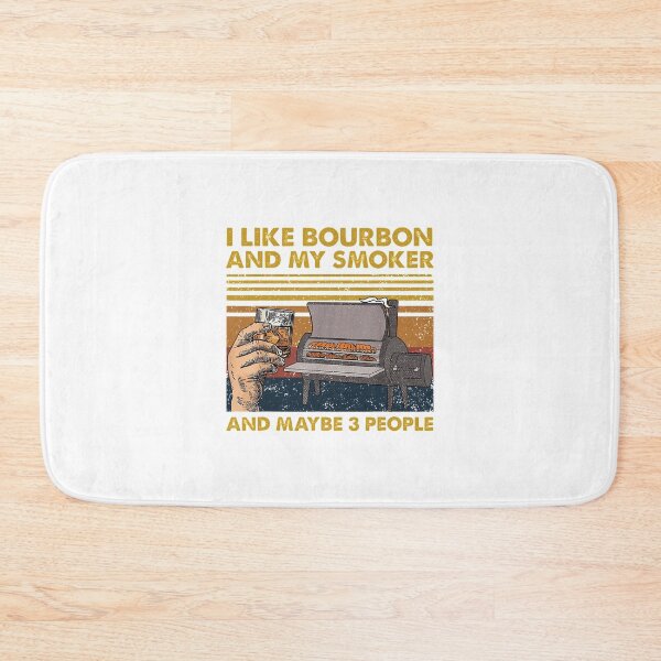 Item preview, I LIKE BOURBON AND MY SMOKER designed and sold by TekknoOutfits.