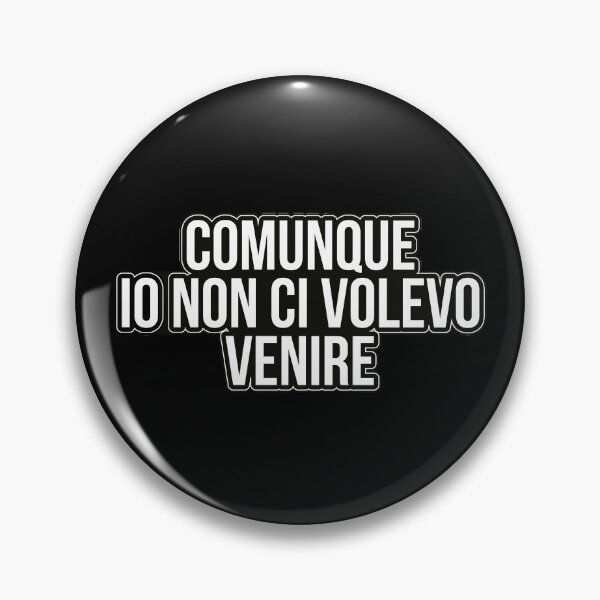 Item preview, Comunque io non ci volevo venire. designed and sold by swear.