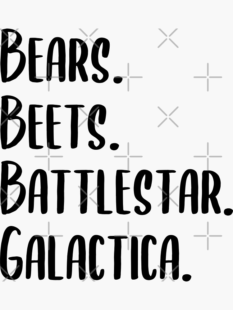 "Black Bears Beets Battlestar Galactica" Sticker for Sale by AdelDa19