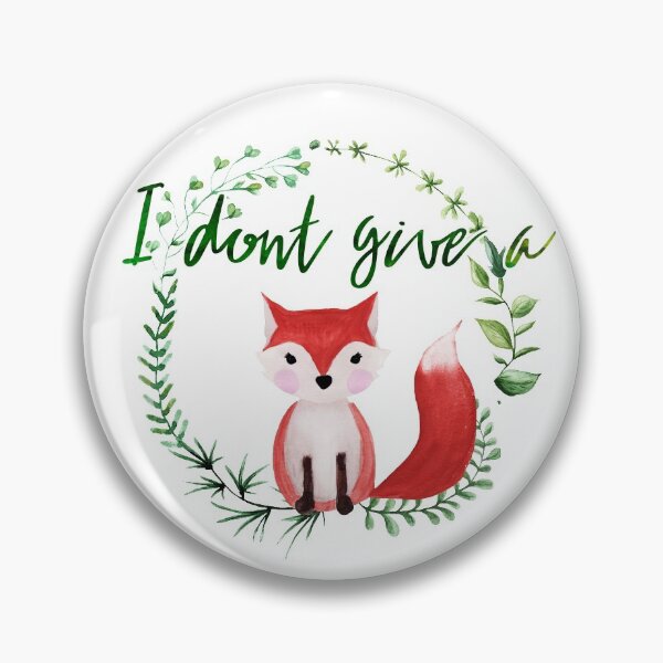 Item preview, I Don't Give A Fox designed and sold by ohdaintyduck.