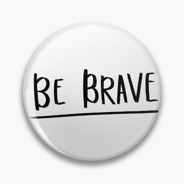 Item preview, Be Brave Sticker designed and sold by Amariafagundes.