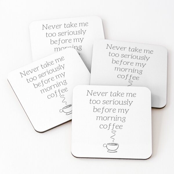 Item preview, Never take me too seriously before my morning coffee designed and sold by Amalzaki.