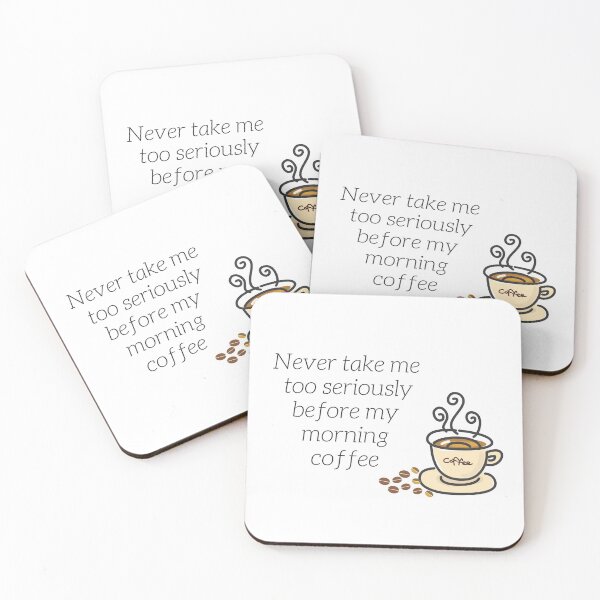 Item preview, Never take me too seriously before my morning coffee designed and sold by Amalzaki.