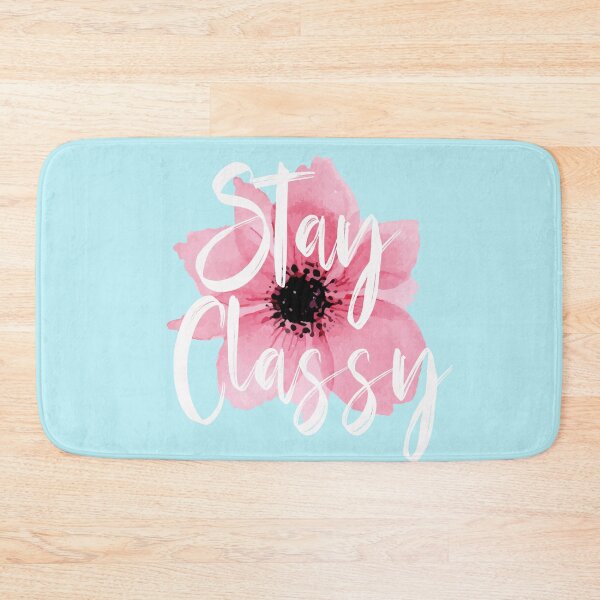 Item preview, Stay Classy designed and sold by Iambellanova.