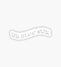 ur blog sux Sticker