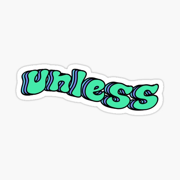 "Unless Meme" Sticker for Sale by plumosafern | Redbubble