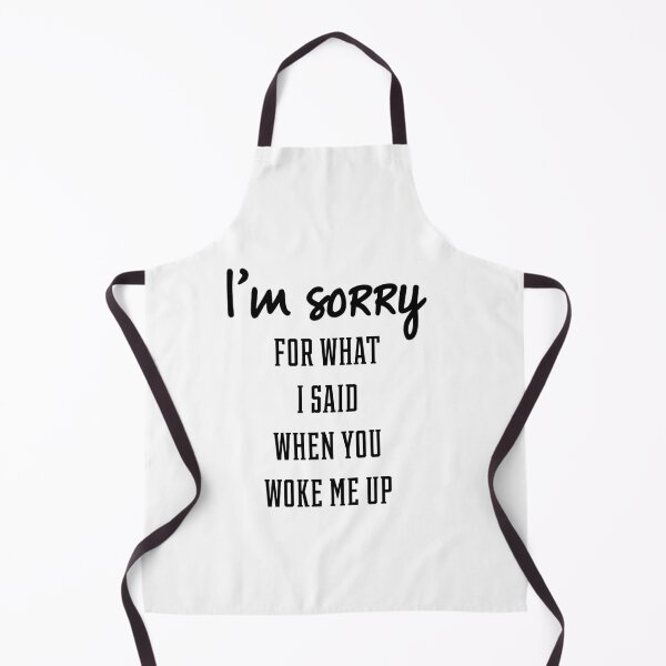 Item preview, I'm Sorry For What I Said - Gift Funny Sayings designed and sold by DiogoCalheiros.