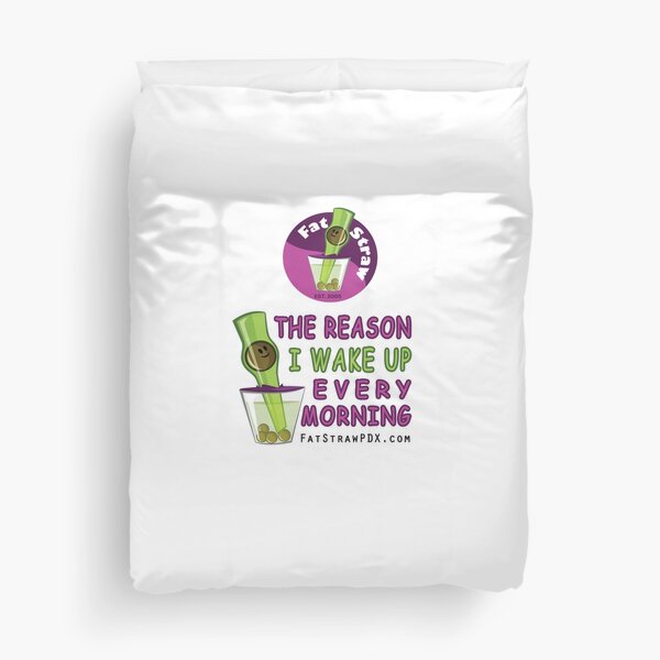 Fat Straw - The Reason - For White T-Shirts Duvet Cover