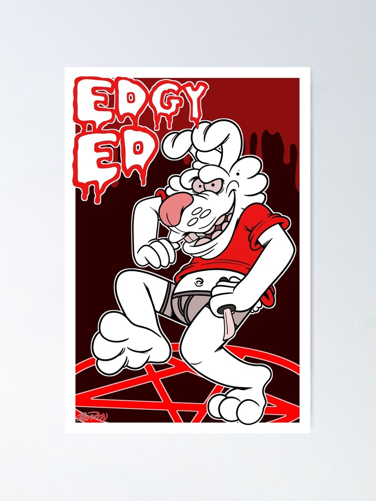 Alternate view of Edgy Ed Poster