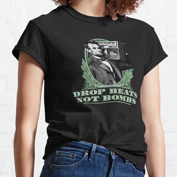 Drop Beats Not Bombs T-Shirts for Sale | Redbubble