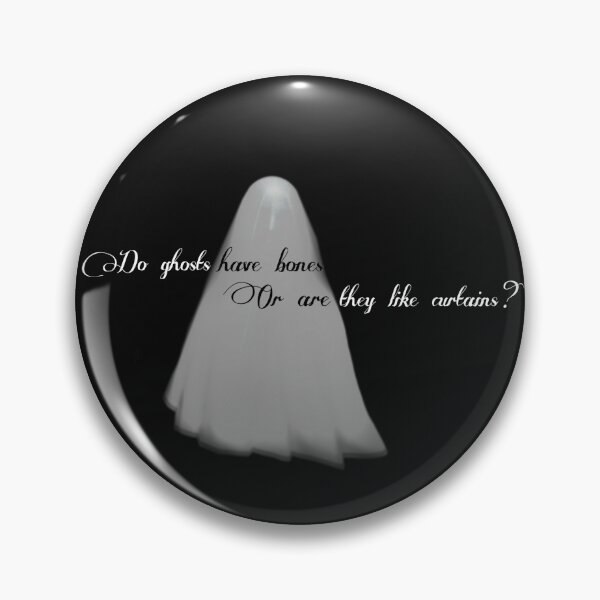 Item preview, Do Ghosts Have Bones Or Are They Like Curtains? designed and sold by funhousejen.