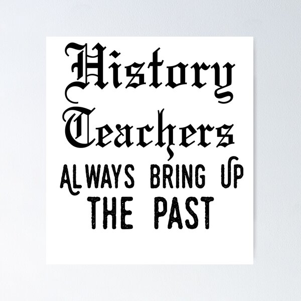 Item preview, Copy of history teacher ,appreciation quotes , history teacher meme 2020 , community  designed and sold by CodingForTech.
