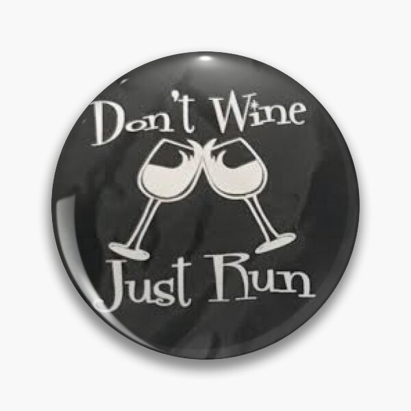Item preview, Don't wine just run designed and sold by Ravmerch.