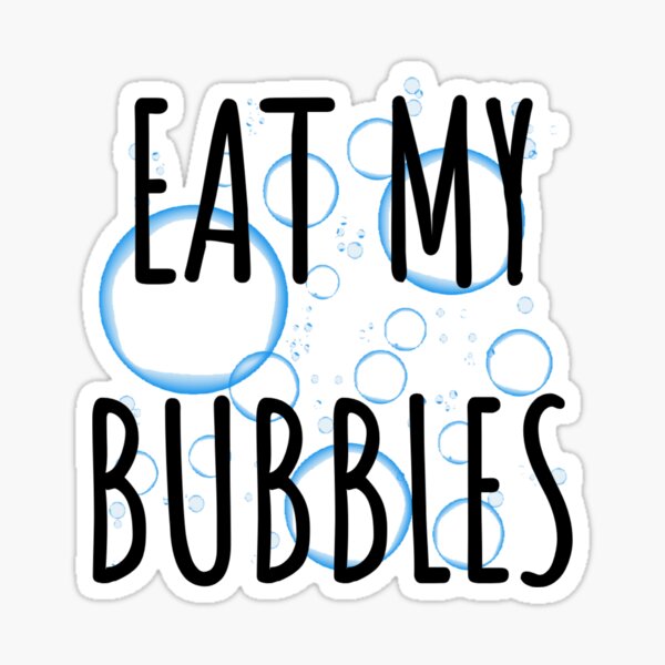 Item preview, Eat my bubbles designed and sold by Water Sports and Safety.