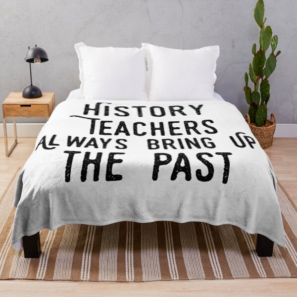 Item preview, history teacher ,appreciation quotes , history teacher meme 2020 , community designed and sold by CodingForTech.