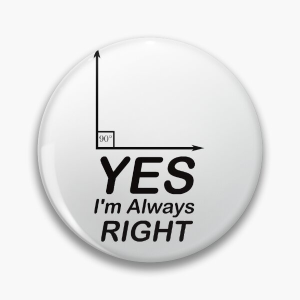 Item preview, Yes I'm Always Right Waleed designed and sold by waleedmuastafa.