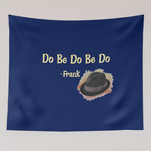 Item preview, Do Be Do Be Do designed and sold by HappySchnapper.