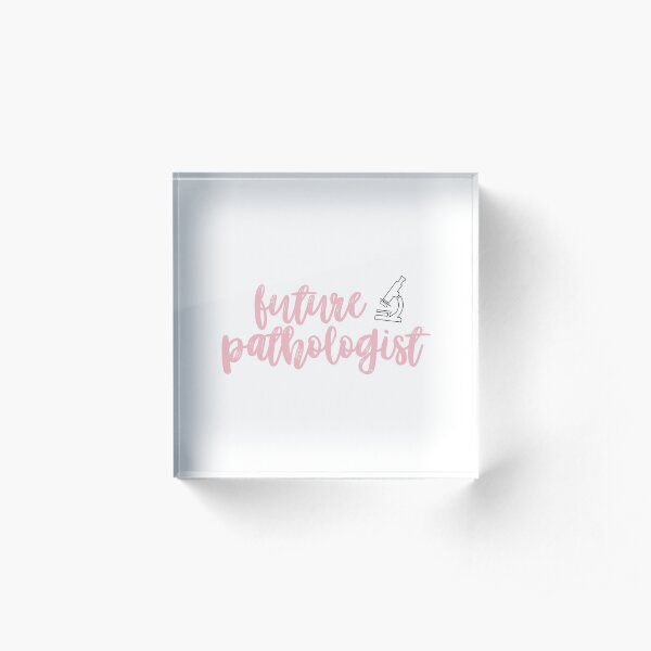 Future Pathologist Acrylic Block