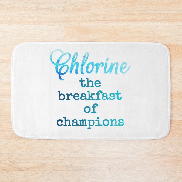 Item preview, Chlorine the breakfast of champions  designed and sold by Water Sports and Safety.