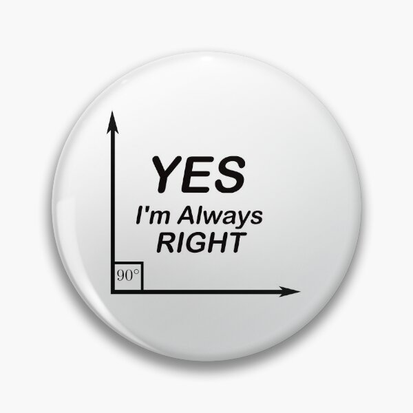 Item preview, Yes I'm Always Right waleed designed and sold by waleedmuastafa.