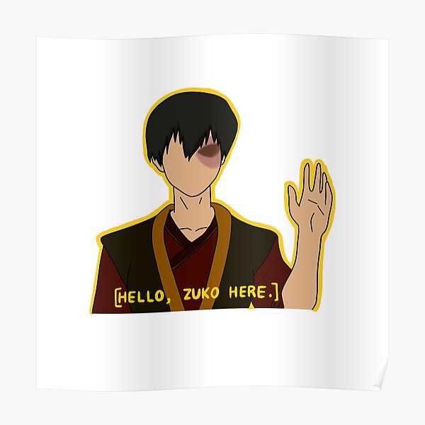 Zuko The Last Airbender Hello Zuko Here Poster By Bumblebeesart