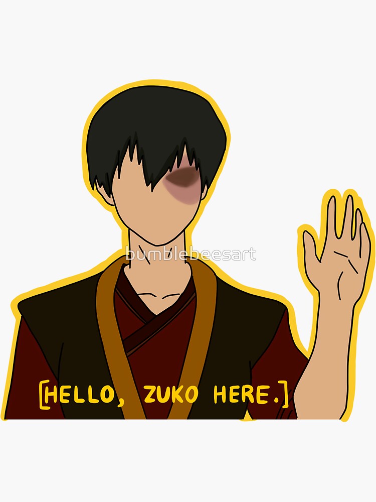 Zuko The Last Airbender Hello Zuko Here Sticker By Bumblebeesart