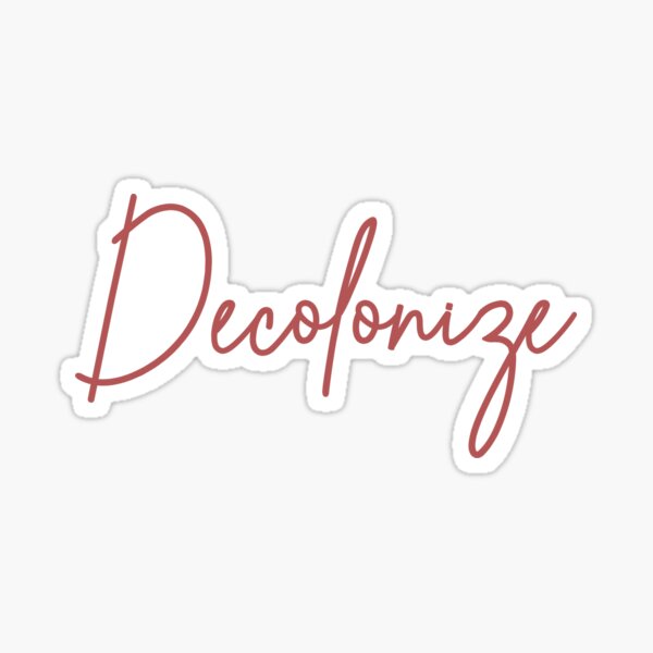 Item preview, Decolonize designed and sold by connerhua.