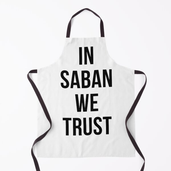 Item preview,  In Saban We Trust designed and sold by Yasdey Rojas.