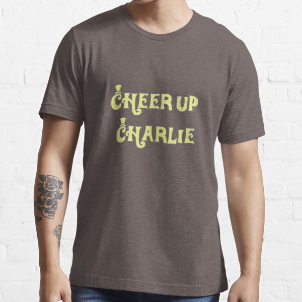 Cheer Up Charlie Essential T-Shirt