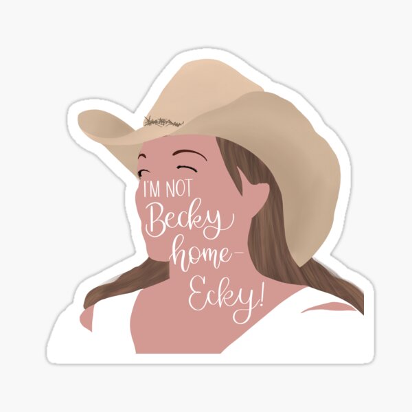I’m not Becky Home-Ecky Sticker